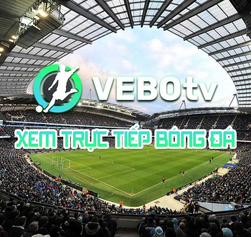 Xem trực tiếp bóng đá miễn phí tại Vebo TV